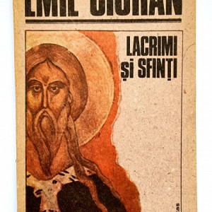 Emil Cioran - Lacrimi si sfinti