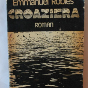 Emmanuel Robles - Croaziera