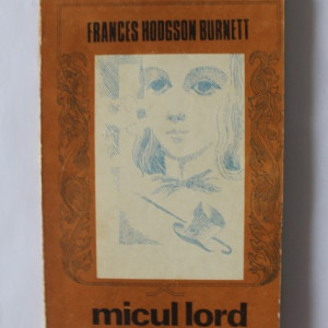 Frances Hodgson Burnett - Micul Lord