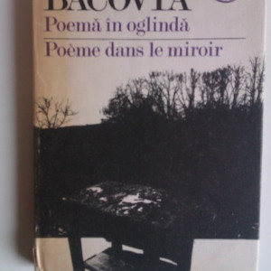 George Bacovia - Poema in oglinda / Poeme dans le miroir (editie hardcover, bilingva, romano-franceza)