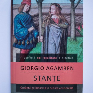 Giorgio Agamben - Stante. Cuvantul si fantasma in cultura occidentala