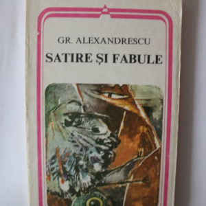 Grigore Alexandrescu - Satire si fabule
