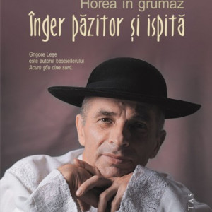 Grigore Lese - Horea in grumaz. Inger pazitor si ispita (cu autograf)