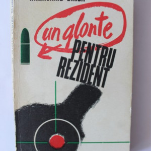 Haralamb Zinca - Un glonte pentru rezident