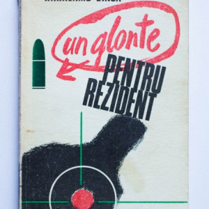 Haralamb Zinca - Un glonte pentru rezident