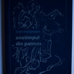 Ioan Marginean - Anotimpul din Patmos (editie bilingva, romano-engleza)