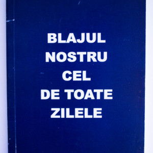 Ion Brad - Blajul nostru cel de toate zilele