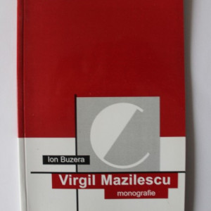 Ion Buzera - Virgil Mazilescu (monografie)