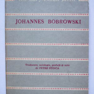 Johannes Bobrowski - Poeme. Cele mai frumoase poezii