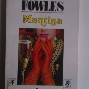 John Fowles - Mantisa