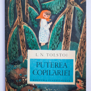 L. N. Tolstoi - Puterea copilariei