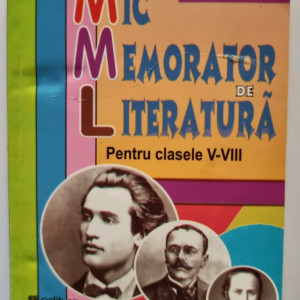 Lavinia Toma, Veronica Gheorghe - Mic memorator de literatura (pentru clasele V-VIII)