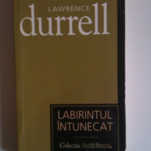 Lawrence Durrell - Labirintul intunecat