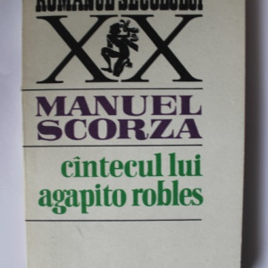 Manuel Scorza - Cantecul lui Agapito Robles