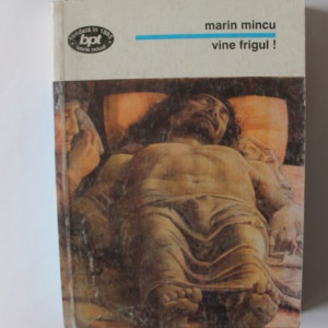 Marin Mincu - Vine frigul!
