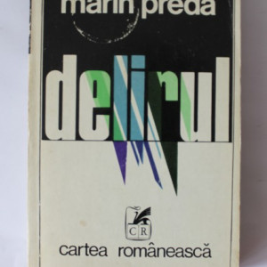 Marin Preda - Delirul