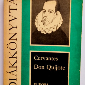 Miguel de Cervantes - Az elmes nemes Don Quijote de la Mancha
