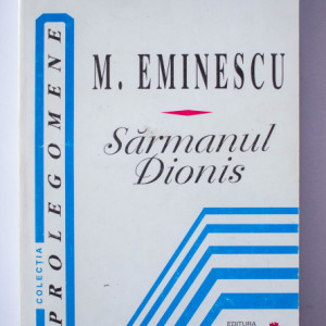 Mihai Eminescu - Sarmanul Dionis