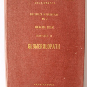 Mihai Manasia - Glomerulopatii (editie hardcover)