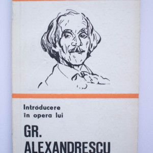 Mircea Anghelescu - Introducere in opera lui Gr. Alexandrescu
