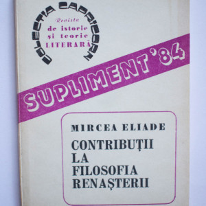 Mircea Eliade - Contributii la Filosofia Renasterii. Itinerar italian
