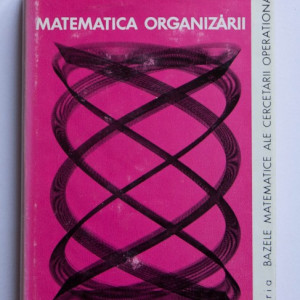 Mircea Malita, Corneliu Zidaroiu - Matematica organizarii (editie hardcover)
