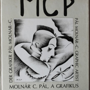 Molnar C. Pal - A grafikus (editie hardcover, bilingva, engleza-germana)