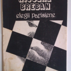 Nicolae Breban - Elegii parisiene