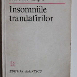 Nicolae Lupu - Insomniile trandafirilor