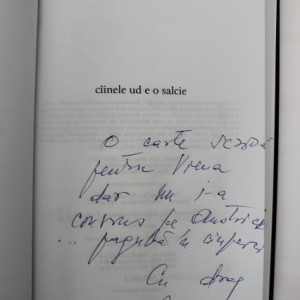 Nora Iuga - Cainele ud e o salcie (cu autograf)