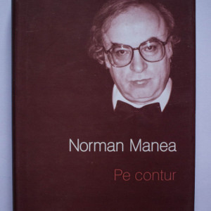 Norman Manea - Pe contur (editie hardcover)
