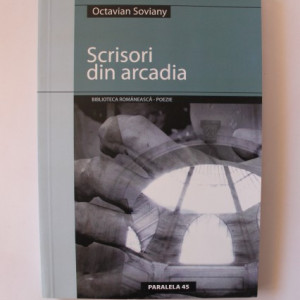 Octavian Soviany - Scrisori din arcadia