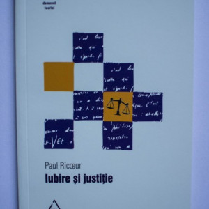 Paul Ricoeur - Iubire si justitie