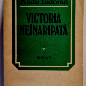 Radu Tudoran - Victoria neinaripata