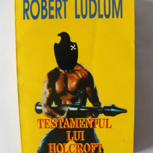 Robert Ludlum - Testamentul lui Holcroft