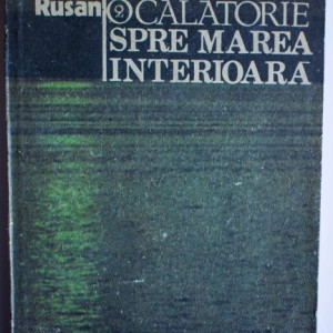 Romulus Rusan - O calatorie spre marea interioara (vol. 2)
