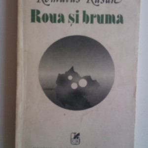 Romulus Rusan - Roua si bruma