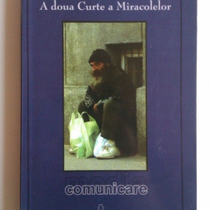 Ruxandra Cesereanu & Co - A doua Curte a Miracolelor