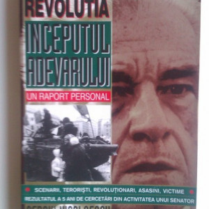 Sergiu Nicolaescu - Revolutia. Inceputul adevarului (cu autograf)