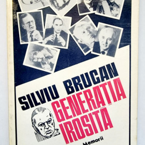 Silviu Brucan - Generatia irosita (memorii)