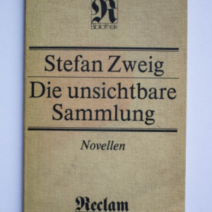 Stefan Zweig - Die unsichtbare Sammlung