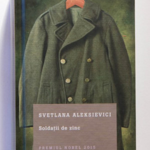 Svetlana Aleksievici - Soldatii de zinc (editie hardcover)