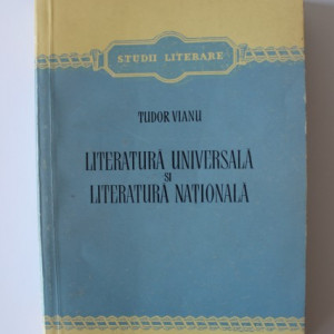 Tudor Vanu - Literatura universala si literatura nationala