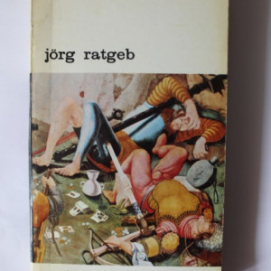 Wilhelm Fraenger - Jorg Ratgeb (pictor si martir din timpul Razboiului taranesc german)