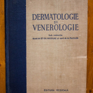 Acad. dr. St. Gh. Nicolau, conf. dr. A. Maisler - Dermatologie si venerologie (editie hardcover)