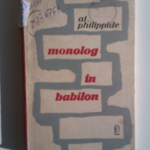 Al. Philippide - Monolog in Babilon