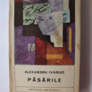 Alexandru Ivasiuc - Pasarile