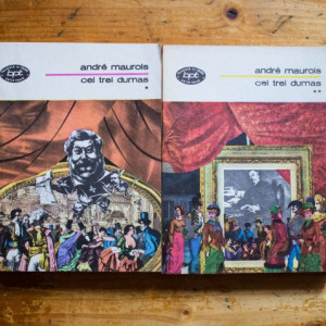 Andre Maurois - Cei trei Dumas (2 vol.)