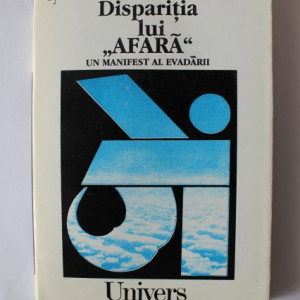 Andrei Codrescu - Disparitia lui "Afara". Un manifest al evadarii (cu autograf)