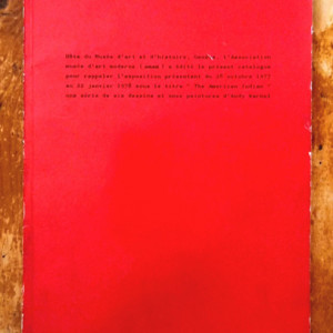 Andy Warhol - The American Indian (catalogue d`exposition, L`Association Musee d`Art Moderne, 28 Octobre 1977 - 22 Janvier 1978)